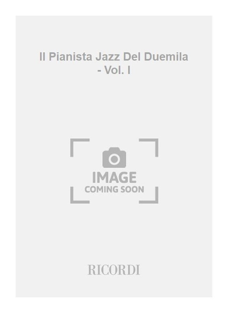 Il Pianista Jazz Del Duemila - Vol. I